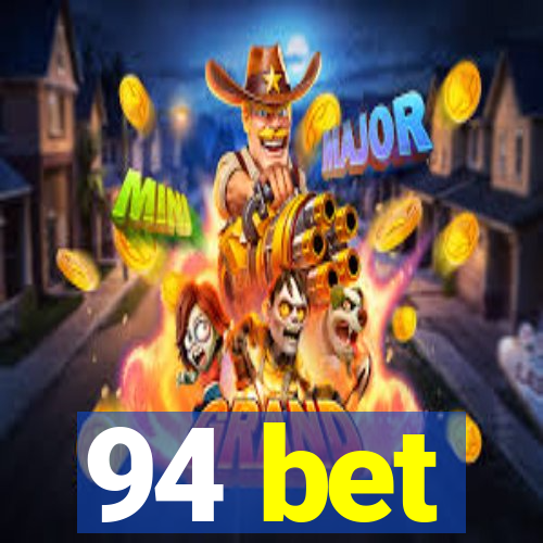 94 bet